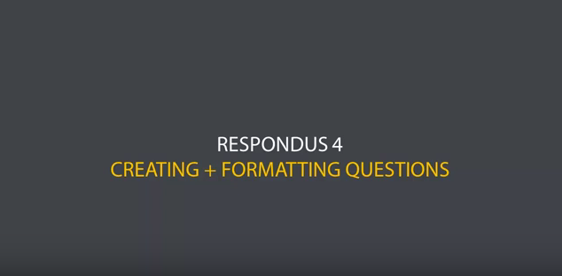 Respondus Creating & Formatting Questions