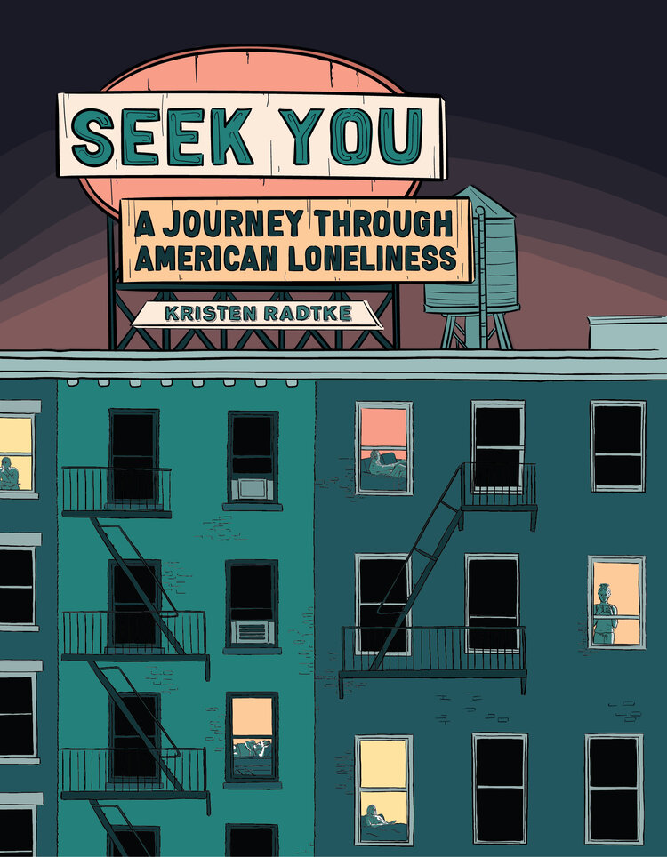 Cover image of the graphic memoir Seek You, by Kristen Radtke