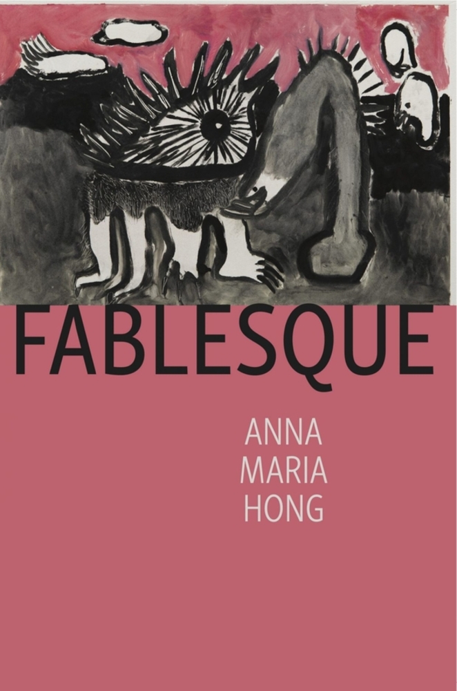 Fablesque, by Anna Maria Hong Cover thumbnail of Fablesque, by Anna Maria Hong