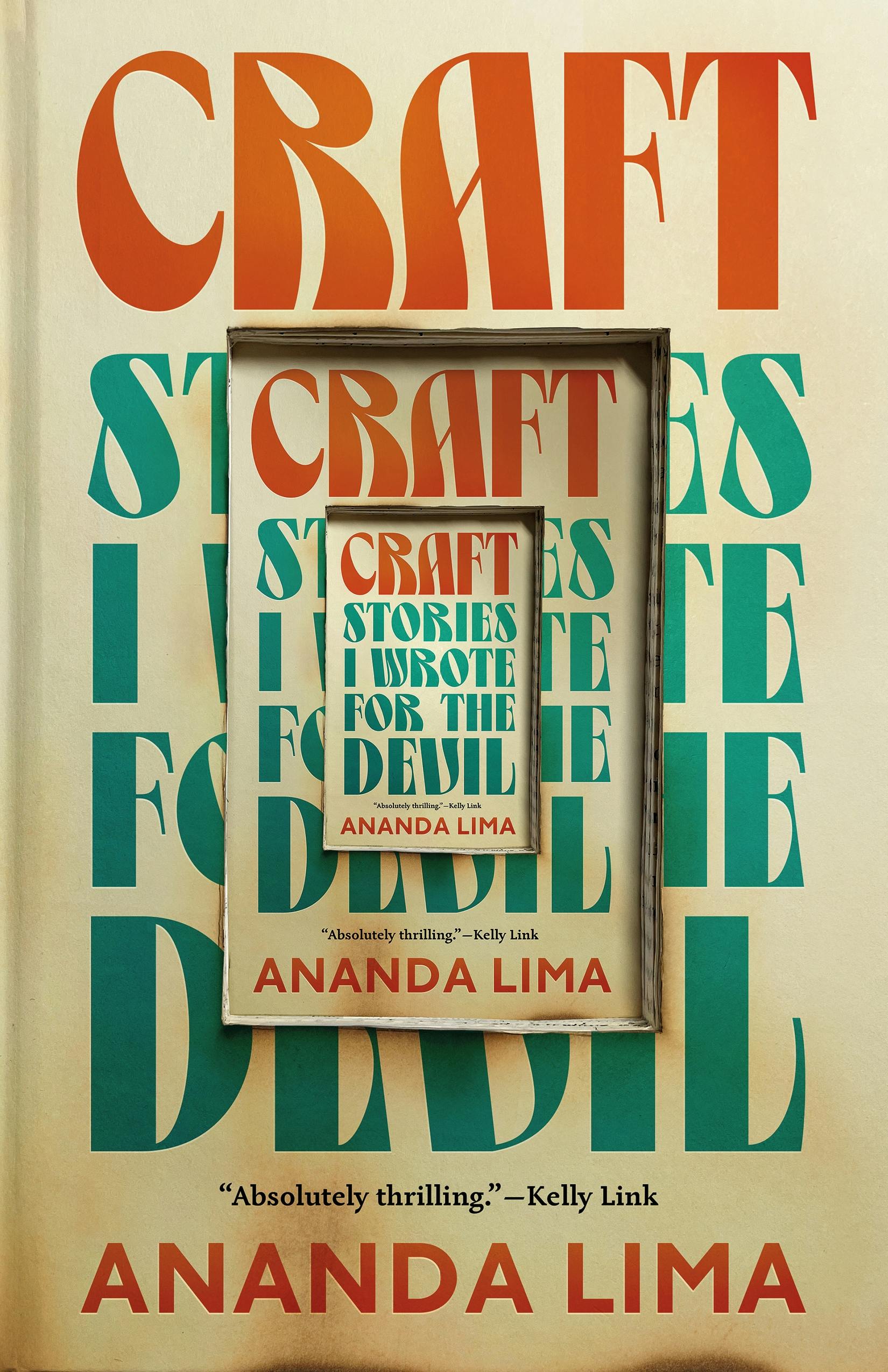 Image of the hard cover edition of the short story collection Craft: Stories I Wrote for the Devil, by Ananda Lima